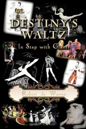 Destiny's Waltz de Robert De Warren