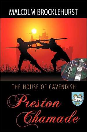 The House of Cavendish - Preston Chamade de Malcolm Brocklehurst