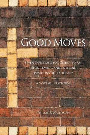 Good Moves de Phillip S. Washburn