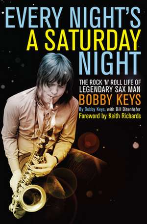 Every Night's a Saturday Night de Bobby Keys