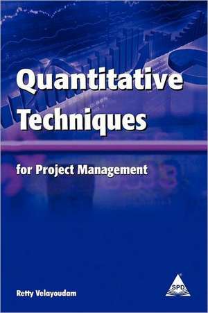 Quantitative Techniques for Project Management de Retty Velayoudam