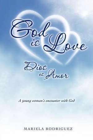 God Is Love de Mariela Rodriguez