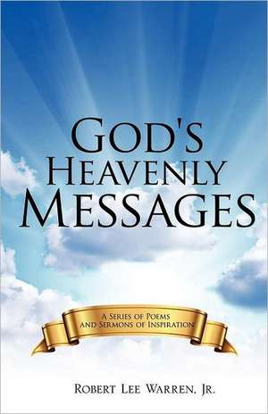 God's Heavenly Messages de Jr. Robert Lee Warren