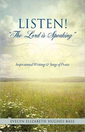 Listen! "The Lord Is Speaking": Moi de Evelyn Elizabeth Hughes-Bass