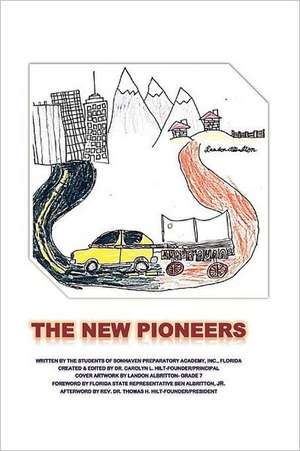 The New Pioneers de Carolyn L. Hilt