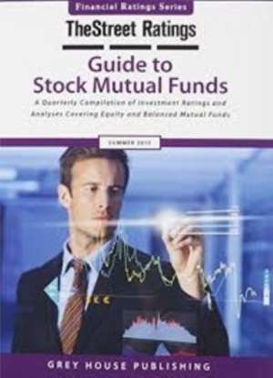 Thestreet Ratings Guide to Stock Mutual Funds, Summer 2015 de Thestreet Ratings