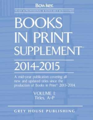 Books in Print Supplement - 3 Volume Set, 2014/15 de RR Bowker