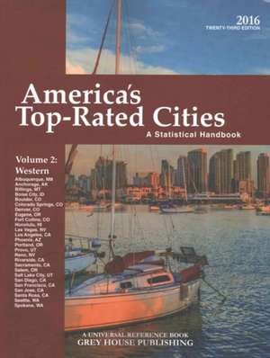 America's Top-Rated Cities, Vol. 2 West, 2016: Print Purchase Includes 2 Years Free Online Access de David Garoogian