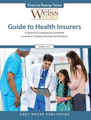 Weiss Ratings Guide to Health Insurers, Spring 2016 de Weiss Ratings