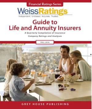 Weiss Ratings Guide to Life & Annuity Insurers, Summer 2016 de Ratings Weiss