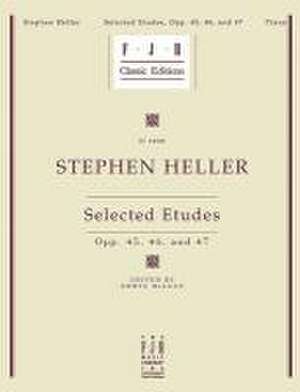 Heller -- Selected Etudes, Op. 45, 46, and 47 de Stephen Heller