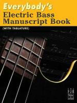 Everybody's Electric Bass Manuscript Book (with Tablature) de Michael Trowbridge