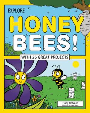 Explore Honey Bees! de Cindy Blobaum