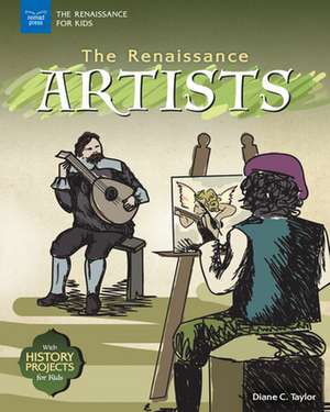 The Renaissance Artists de Diane C Taylor