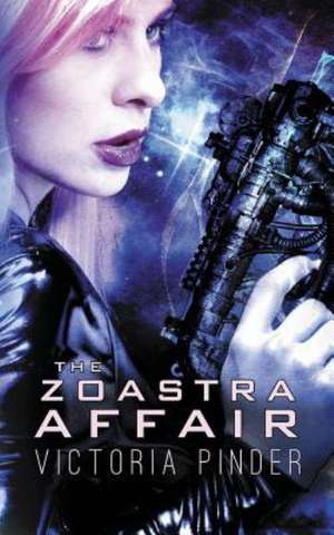 The Zoastra Affair de Victoria Pinder