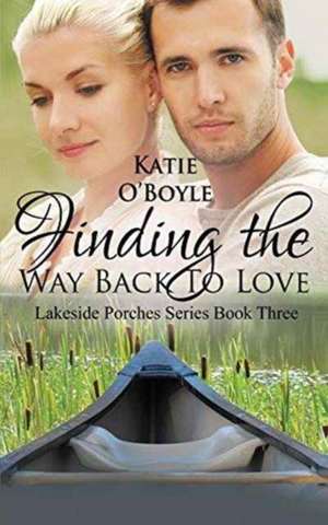 Finding the Way Back to Love de Katie O'Boyle