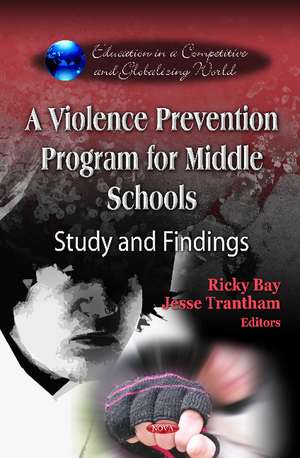 Violence Prevention Program for Middle Schools: Study & Findings de Ricky Bay