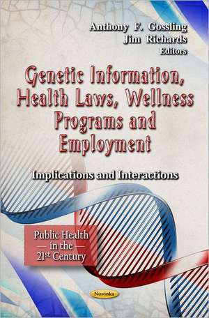 Genetic Information, Health Laws, Wellness Programs and Employment