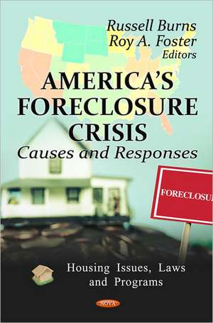 America's Foreclosure Crisis de Russell Burns