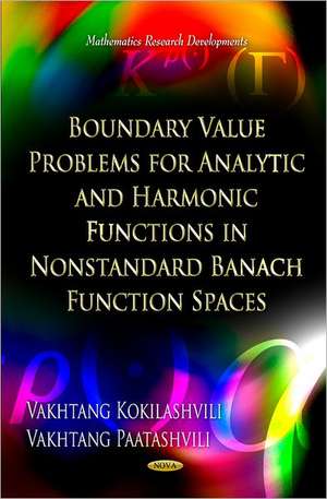 Boundary Value Problems for Analytic & Harmonic Functions in Nonstandard Banach Function Spaces de Vakhtang Kokilashvili