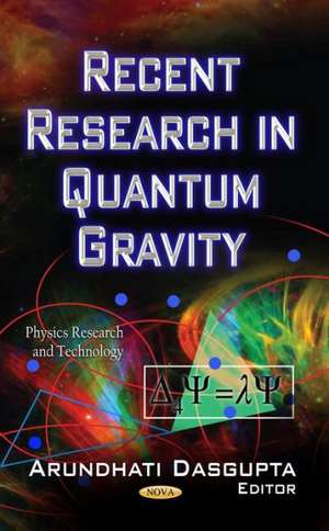 Recent Research in Quantum Gravity de Arundhati Dasgupta