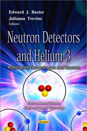 Neutron Detectors & Helium-3 de Edward J. Baxter