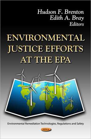 Environmental Justice Efforts at the EPA de Hudson F Brenton