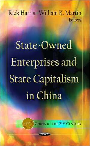 State-Owned Enterprises & State Capitalism in China de Rick Harris