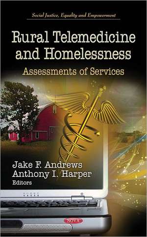 Rural Telemedicine & Homelessness de Jake F. Andrews