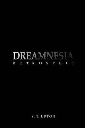 Dreamnesia de Upton, S. T.