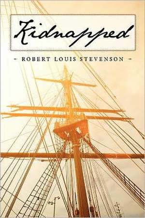 Kidnapped: A Confederate Memoir of Civil War de Robert Louis Stevenson