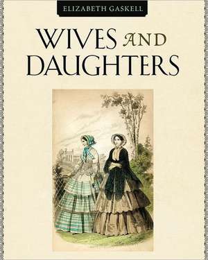 Wives and Daugthers: A Confederate Memoir of Civil War de Elizabeth Cleghorn Gaskell