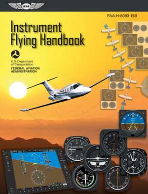 Instrument Flying Handbook (2024) de Federal Aviation Administration (Faa)