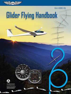 Glider Flying Handbook (2024) de Federal Aviation Administration (Faa)