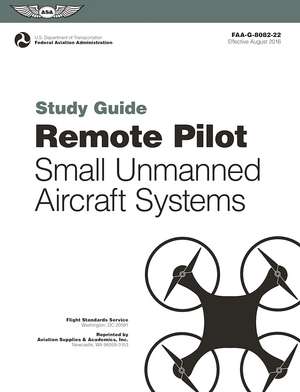 Remote Pilot Suas Study Guide (2025) de Federal Aviation Administration (Faa)