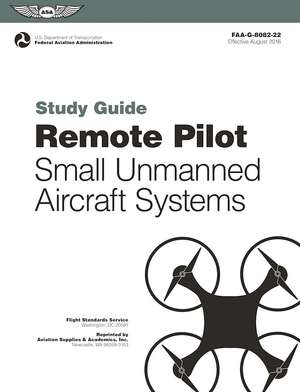 Remote Pilot Suas Study Guide de (N/A) Federal Aviation Administration (Faa)