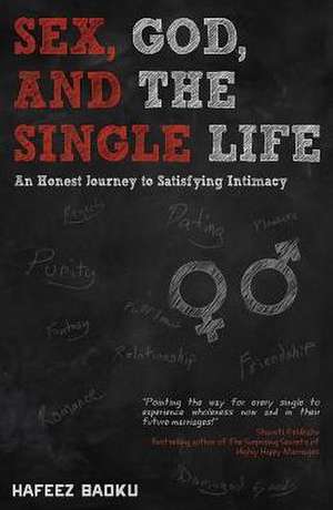 Sex, God, and the Single Life de Hafeez Baoku