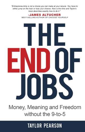 The End of Jobs de Taylor Pearson