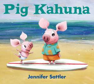 Pig Kahuna de Jennifer Sattler