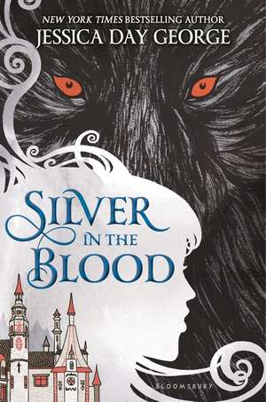 Silver in the Blood de Jessica Day George