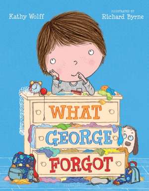 What George Forgot de Kathy Wolff