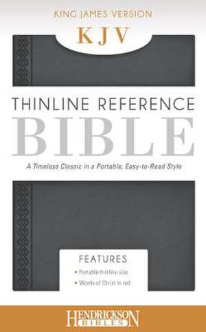 Thinline Reference Bible-KJV de Hendrickson Publishers