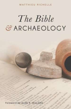 The Bible and Archaeology de Matthieu Richelle