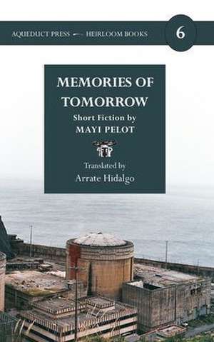 Memories of Tomorrow de Mayi Pelot