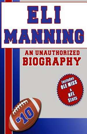 Eli Manning de Belmont and Belcourt Biographies