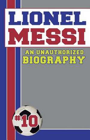 Lionel Messi de Belmont and Belcourt Biographies