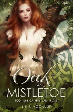 Oak and Mistletoe de J. Z. N. McCauley