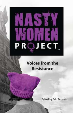 The Nasty Women Project de Erin Passons