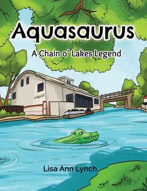 Aquasaurus de Lisa Ann Lynch