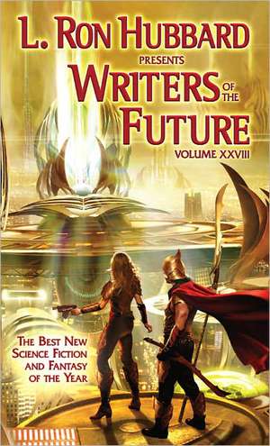 Writers of the Future Volume 28 de L. Ron Hubbard